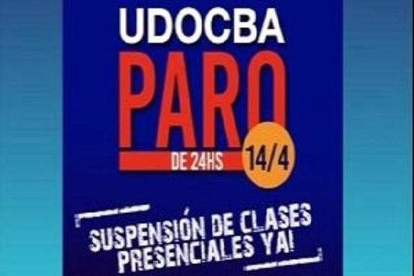 UDOCBA - UDOCBA: "PEDIMOS QUE SE PARE LA ACTIVIDAD ESCOLAR PRESENCIAL POR 10 O 15 DÍAS"